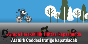 Atatürk Caddesi yaya kullanımına açılacak