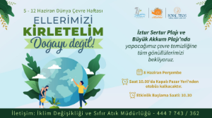 “Ellerimizi Kirletelim, Doğayı Değil”