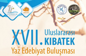 Seferihisar’da 17. Uluslararası KIBATEK Yaz Edebiyat Buluşması